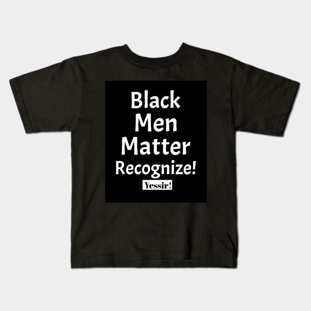 Black Men Matter Kids T-Shirt by Black Expressions